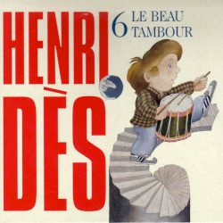 Henri Dès, Volume 6: Le Beau Tambour