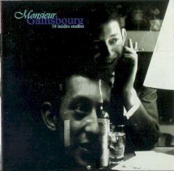 Monsieur Gainsbourg: 19 inédits studio
