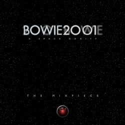 Bowie2001: A Space Oddity – The Mixpiece