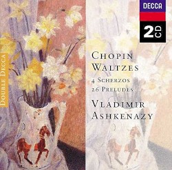 Waltzes / 4 Scherzos / 26 Preludes