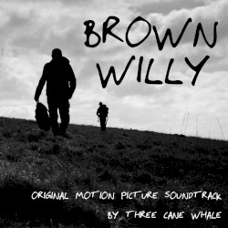 Brown Willy Original Soundtrack