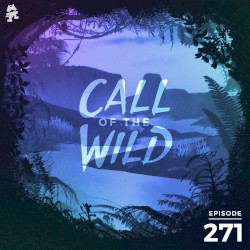 2019-10-23: 271 – Monstercat: Call of the Wild
