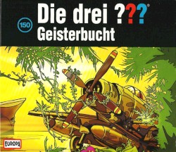 Die drei ??? 150: Geisterbucht