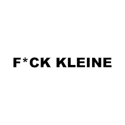 F*CK KLEINE