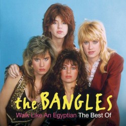 Walk Like an Egyptian: The Best of the Bangles