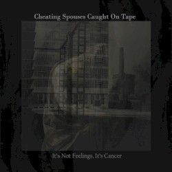 It's Not Feelings, It's Cancer