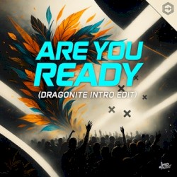 Are You Ready (Dragonite Intro Edit)