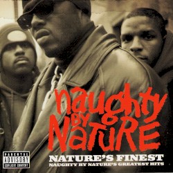 Nature’s Finest: Naughty by Nature’s Greatest Hits