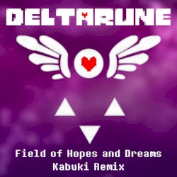 Field of Hopes and Dreams (Kabuki remix)