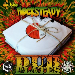 Do the Rocksteady Dubplates