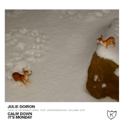 Split: Julie Doiron / Calm Down, It’s Monday