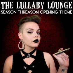 The Lullaby Lounge Season Threason Theme