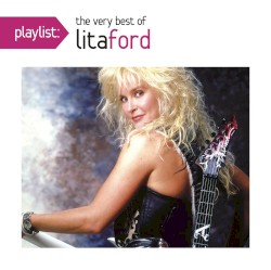 Playlist: The Very Best of Lita Ford