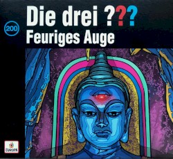 Die drei ??? 200: Feuriges Auge