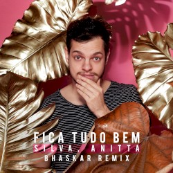 Fica tudo bem (Bhaskar remix)