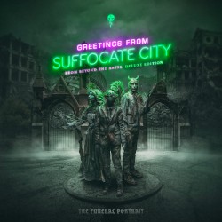 Greetings from Suffocate City (From Beyond the Abyss: Deluxe Edition)