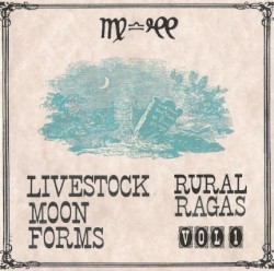 Rural Ragas, Volume 1: Livestock Moon Forms