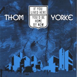 If You Lived Here You'd Be Home Already