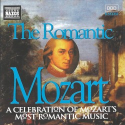 The Romantic Mozart: A Celebration of Mozart's Most Romantic Music