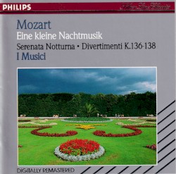 Eine Kleine Nachtmusik / Serenade Notturna / Divertimenti K.136-138