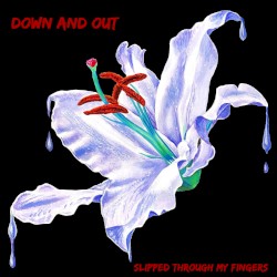 Slipped Through My Fingers