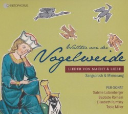 Walter von der Vogelweide: Lieder von Macht & Liebe