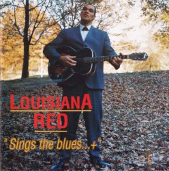 Louisiana Red Sings The Blues