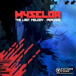 The Last Melody / Perceive