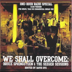 We Shall Overcome: Bruce Springsteen & The Seeger Sessions: One‐Hour Radio Special