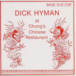 Dick Hyman at Chung's Chinese Restaurant