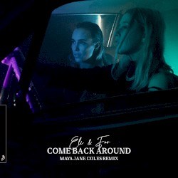 Come Back Around (Maya Jane Coles Remix)
