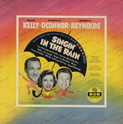 Singin’ in the Rain (Recorded Directly From the Sound Track of the M‐G‐M Technicolor Musical)