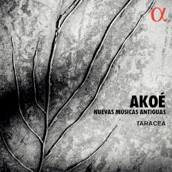 Akoé: Nuevas músicas antiguas