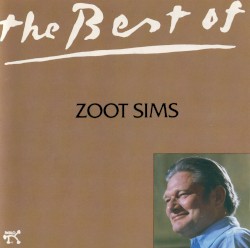 The Best of Zoot Sims