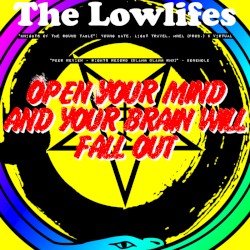 Open Your Mind And Your Brain Will Fall Out