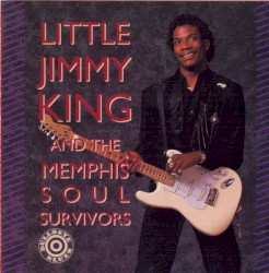 Little Jimmy King and The Memphis Soul Survivors