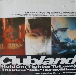 Hold On (Tighter To Love) (The Steve "Silk" Hurley Mixes)