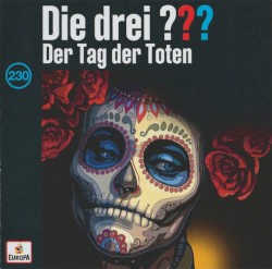 Die drei ??? 230: Der Tag der Toten