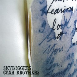 Skydiggers/Cash Brothers