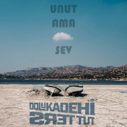 Unut Ama Sev