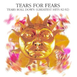 Tears Roll Down: Greatest Hits 82–92