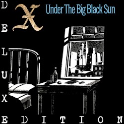 Under the Big Black Sun