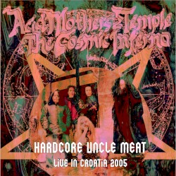 Hardcore Uncle Meat: Live in Croatia 2005
