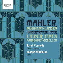Rückert‐Lieder / Kindertotenlieder / Lieder eines fahrenden Gesellen