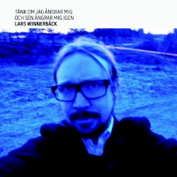 Tänk om jag ångrar mig och sen ångrar mig igen