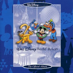 Walt Disney World Resort: Official Album