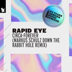 Circa-Forever - Markus Schulz Down the Rabbit Hole Remix