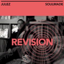 Revision / JULEZ & SOULMADE