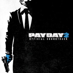 PAYDAY 2 OST Groupees Edition