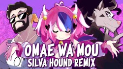 Omae Wa Mou (Silva Hound Remix)